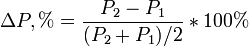 Delta{P},%= frac{P_2-P_1}{(P_2+P_1)/2}*100%