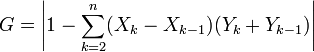 G=leftvert 1-sum_{k=2}^n (X_k - X_{k-1})(Y_k + Y_{k-1}) rightvert